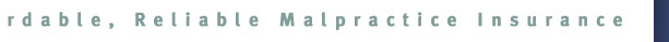 Reliable Affordable Malpractice Insurance